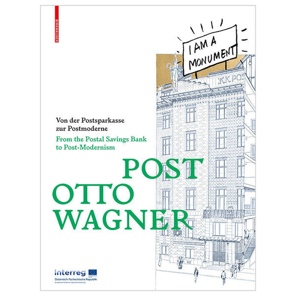 POST OTTO WAGNER - Von der Postsparkasse zur Postmoderne