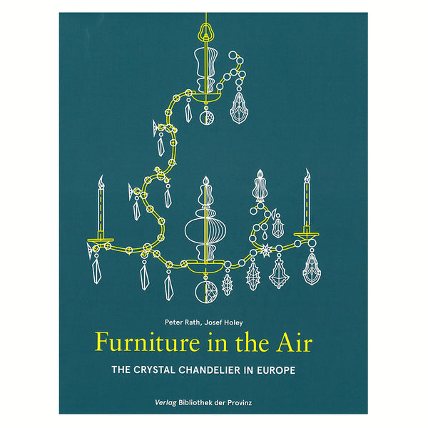 Furniture of the air - The crystal chandelier in Europe