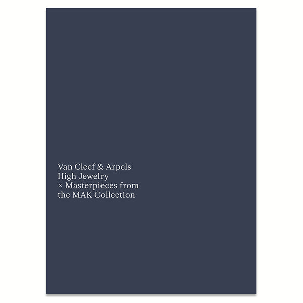 GLANZSTÜCKE. Van Cleef & Arpels High Jewelry × Masterpieces from the MAK Collection