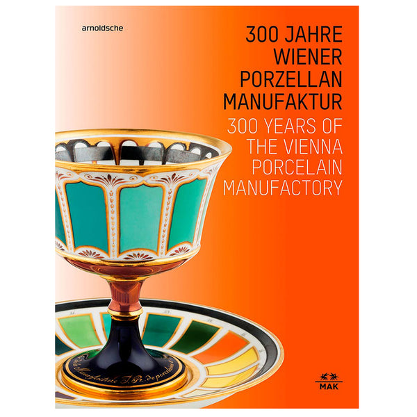 300 Years of the Vienna Porcelain Manufactory