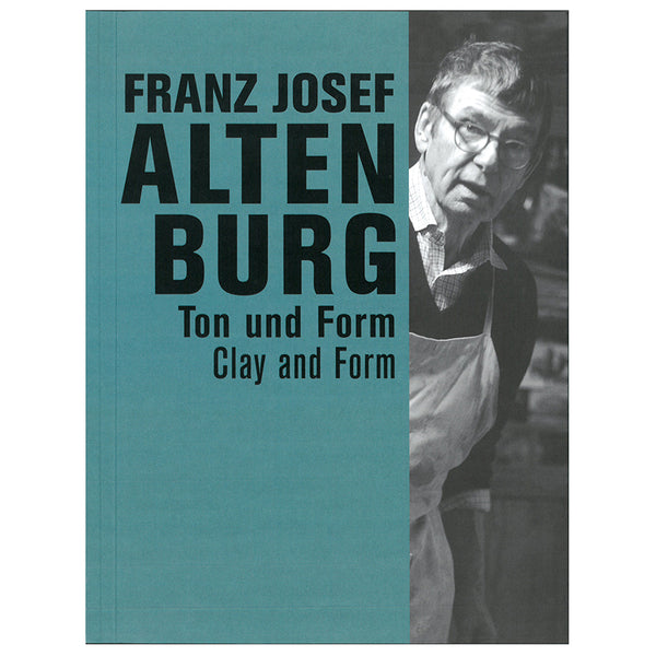 FRANZ JOSEF ALTENBURG - Ton und Form