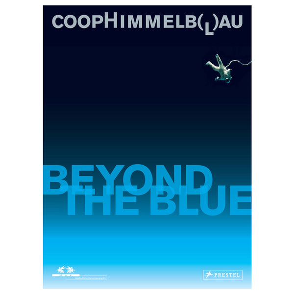 Publication 2007 - COOP HIMMELB(L)AU. Beyond the Blue