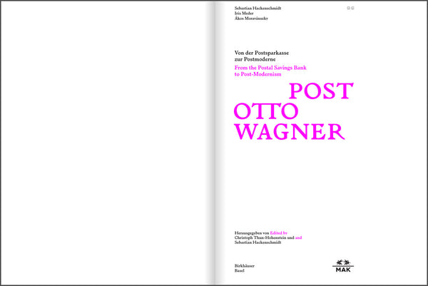 POST OTTO WAGNER - From the postal savings bank to postmodernism