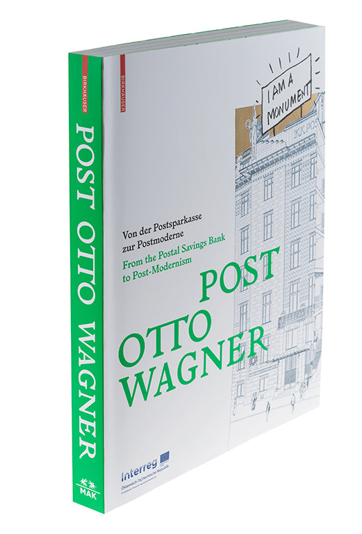 POST OTTO WAGNER - From the postal savings bank to postmodernism